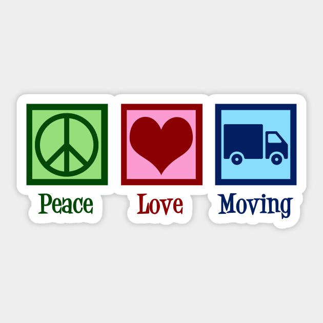 Peace Love Moving Company Sticker by epiclovedesigns